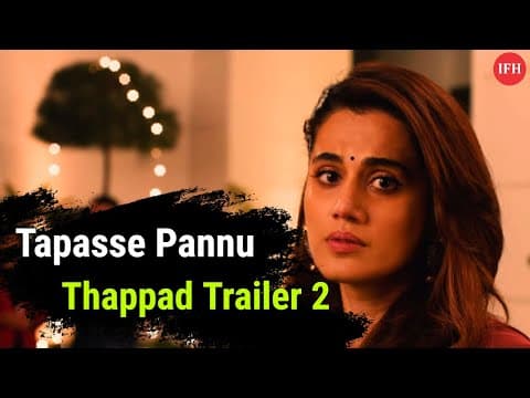 REVIEW | Tapasse Pannu's Thappad Trailer 2 | IFH
