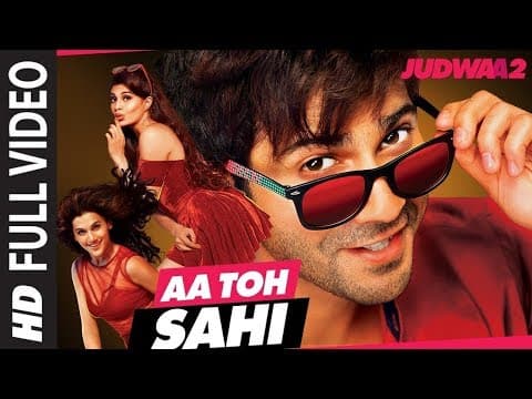 Aa To Sahil Song | Judwaa 2 | Varun Dhawan | Jacqueline | Taapsee Pannu | IFH
