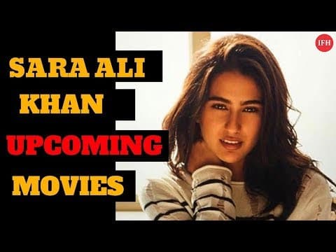 Sara Ali Khan Upcoming Movies Upto 2021 | Indian Film History