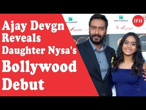 Ajay Devgn Reveals Daughter Nysa's Bollywood Debut