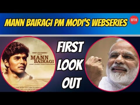 Mann Bairagi PM Modi's Webseries First Look Out | IFH