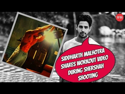 Siddharth Malhotra Shares Workout Video During Shershah Shooting | IFH
