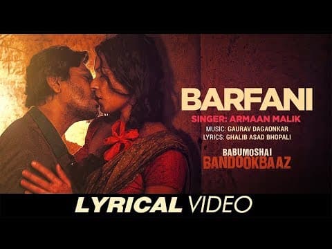 Barfani Song Lyrics | Babumoshai Bandookbaaz | Nawazuddin Siddiqui | Armaan Malik