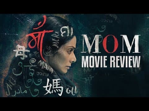 Mom Movie Review | Sridevi | Akshaye Khanna | IFH