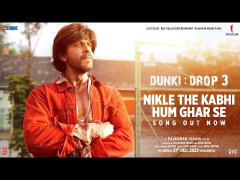 Dunki Drop 3 Nikle The Kabhi Hum Ghar Se - Shah Rukh Khan's Favourite Song, Is Out Now