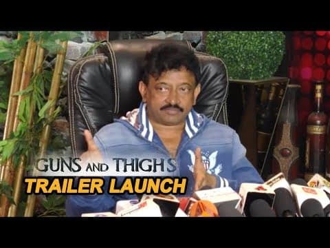 Ram Gopal Varma Guns And Thighs Web Series | Trailer Launch