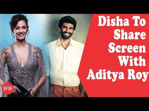 Disha To Share Screen With Aditya Roy | Indian Film History