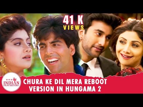 Chura Ke Dil Mera Reboot Version In Hungama 2 ?