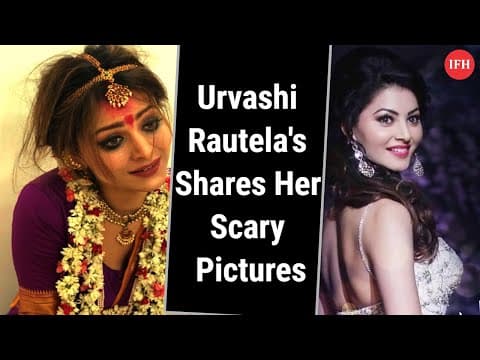 MUST WATCH | Urvashi Rautela's Shares Her Scary Pictures | IFH