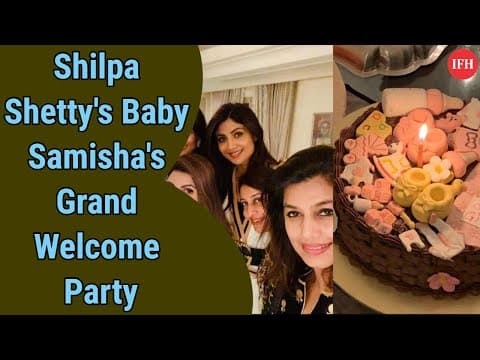 Shilpa Shettys Baby Samishas Grand Welcome Party