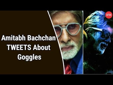 Amitabh Bachchan TWEETS About Goggles | IFH
