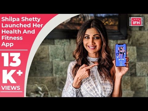 Shilpa Shetty Launched Her Health And Fitness App