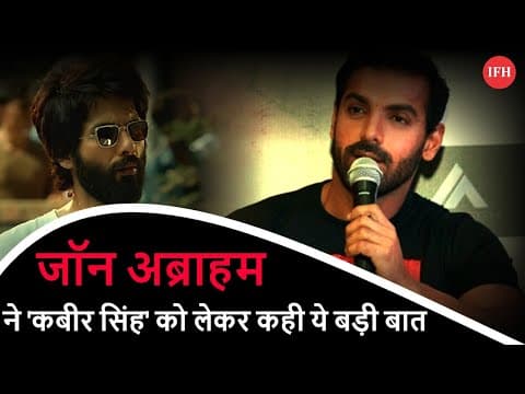 John Abraham Open Up On B Town Kabir Singh Trend