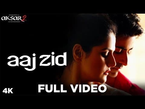 Aaj Zid Song | Aksar 2 | Arijit Singh | Mithoon |IFH