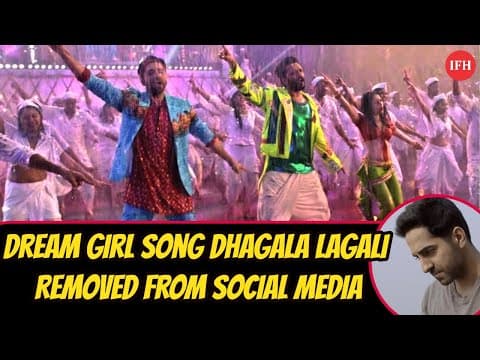 Dream Girl Song Dhagala Lagali Removed From Social Media