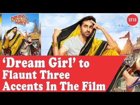 Ayushmann Khurrana's ‘Dream Girl’ To Faunt Three Accents In The Film