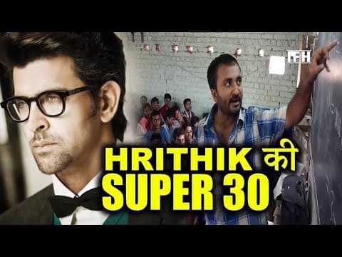 SUPER 30 I Hrithik Roshan I Parineeti Chopra I A R Rahman | IFH