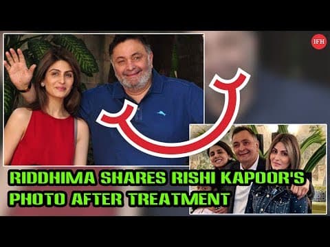 Riddhima Shares Rishi Kapoor's Photo After Treatment | Indian Film History