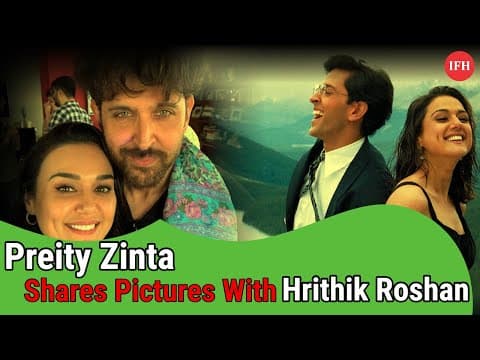 Preity Zinta Shares Pictures With Hrithik Roshan | IFH