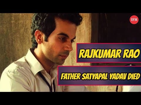 Rajkumar Rao's Father Stapal Yadav Died