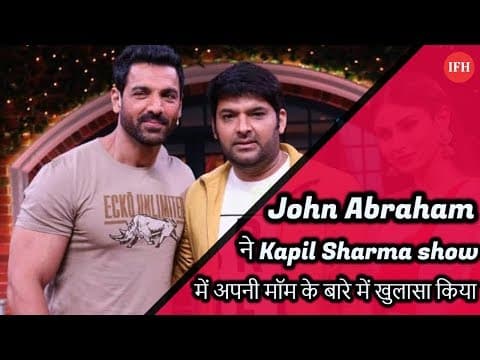John Abraham Reveals About His Mom On The Kapil Sharma Show