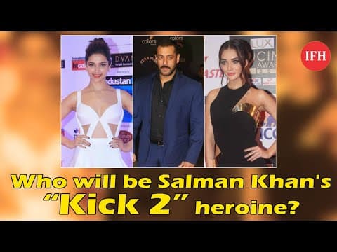 'Kick 2' में कौन होगी Salman Khan की हीरोइन ?