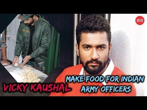 Vicky Kaushal Make Food For Indian Army Officers | Indian Film History