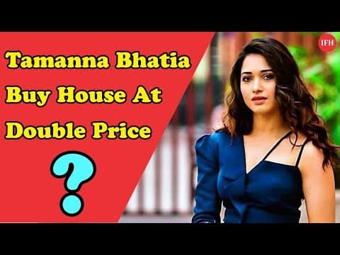 Tamanna Bhatia Buy House At Double Price ? |Indian Film History