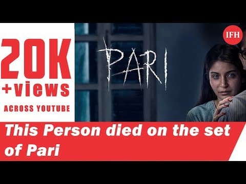 ''Pari'' के सेट पर हुई मौत | Anushka Sharma | Indian Film History