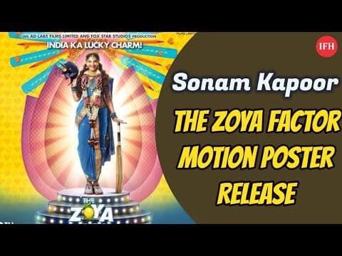 Sonam Kapoor's The Zoya Factor Motion Poster Release | Indian Film History