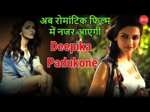 Deepika Padukone's Next Movie Is Romantic Movie | IFH