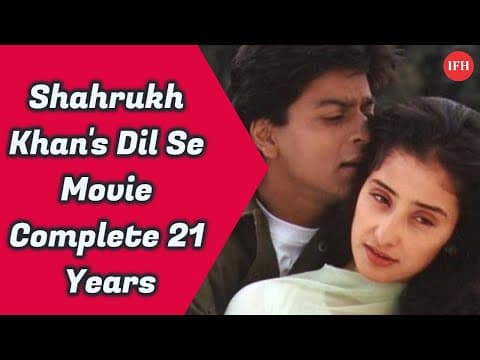 Shahrukh Khan's Dil Se Movie Complete 21 Years
