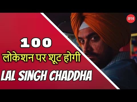 Amir Khan Is Shooting at 100 Different Location In Lal Singh Chaddha