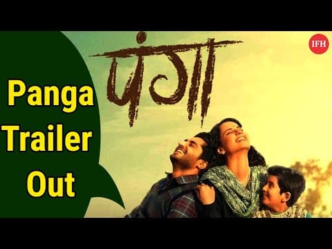 Kangana Ranaut's Panga Trailer Out | IFH