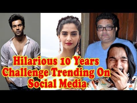 Hilarious 10 Years Challenge Trending On Social Media |  Indian Film History