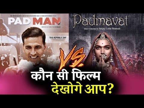 Padman Vs Padmavati Clash | Akshay Kumar | Deepika Padukone | Sonam Kapoor