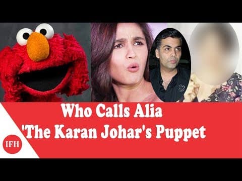 Who Calls Alia 'The Karan Johar's Puppet