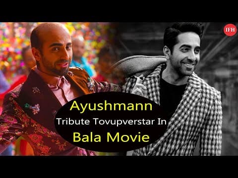 Ayushman Khurana Tribute To Superstar In Bala Movie | IFH