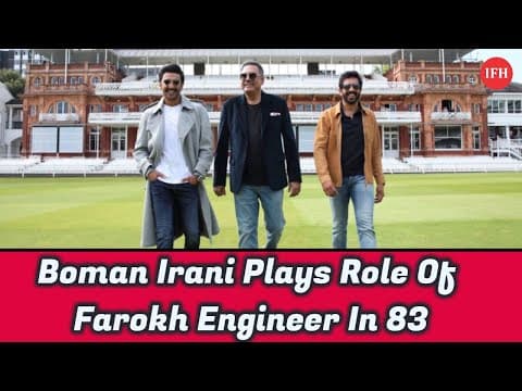 Boman Irani Plays Role Of Farokh Engineer In 83 | Indian Film History