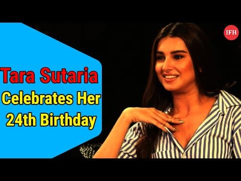 Tara Sutaria Celebrates Her 24th Birthday | IFH