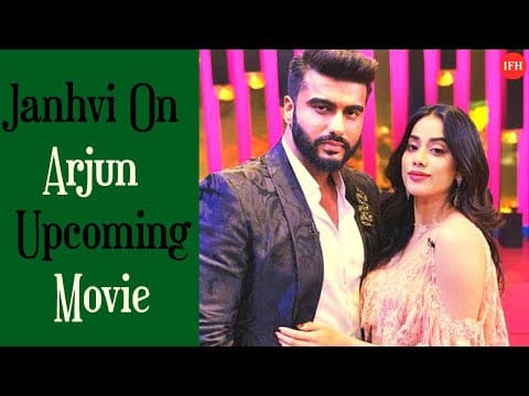 Janhvi Kapoor On Arjun Kapoor's Upcoming Movie