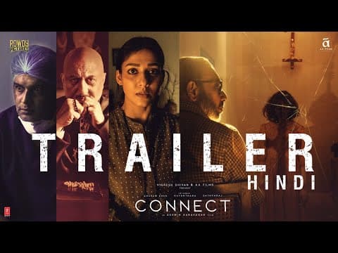 Nayanthara, Ashwin Sarwan And Anupam Kher Starrer Horror Thriller 'Connect' Hindi Trailer Out!