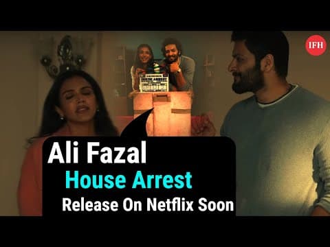 Ali Fazal's House Arrest Release On Netflix Soon