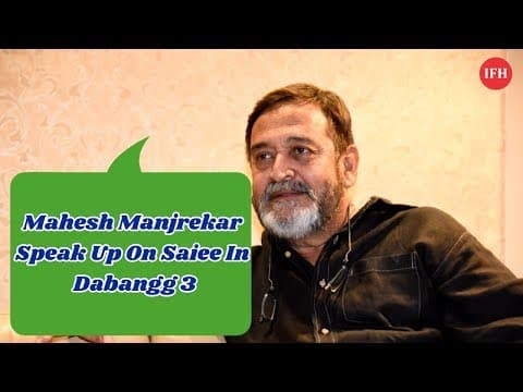 Mahesh Manjrekar Speak Up On Saiee In Dabangg 3 | Indian Film History