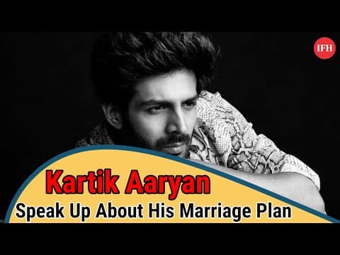 Kartik Aaryan Speak Up About His Marriage Plan | IFH