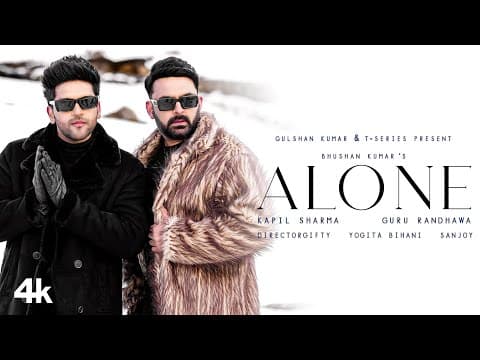 Kapil Sharma And Guru Randhawa’s Highly Anticipated Collaboration ‘Alone’ Produced By Bhushan Kumar Is Out Now