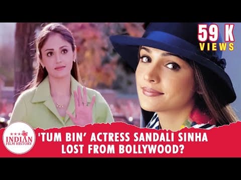 Why ''Tum Bin'' Actress Sandali Sinha Lost From Bollywood ? | Indian Film History
