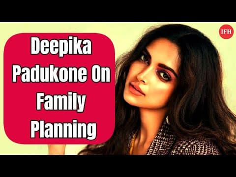Deepika Padukone On Family Planning | IFH