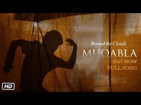 Muqabla Song Video | AR Rahman | Ishaan Khatter | Beyond The Clouds