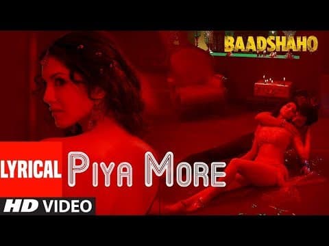 Piya More Song Lyrics | Baadshaho | Ajay Devgn| Emraan Hashmi | Sunny Leone | IFH
